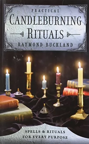 Practical Candle Burning: Spells and Rituals for by Buckland, Raymond 0875420486