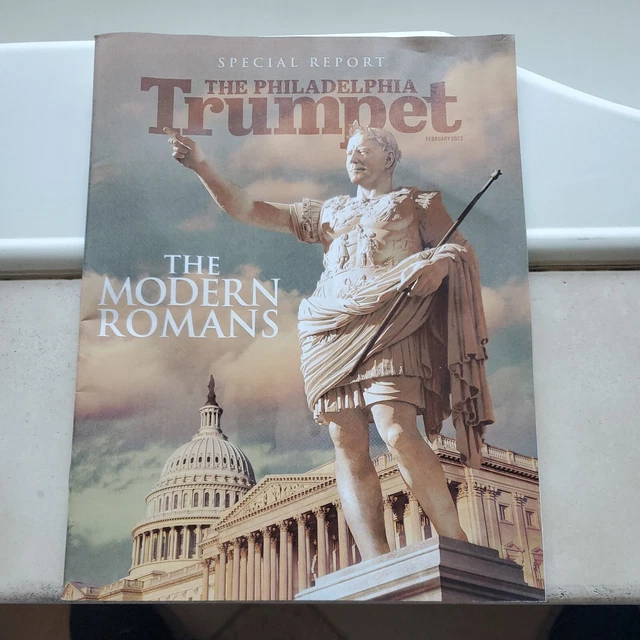 THE PHILADELPHIA TRUMPET Magazine FEBRUARY 2023 Modern Romans 9.99