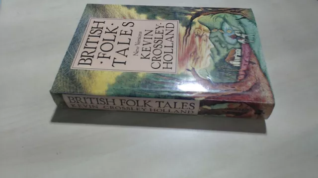 British Folk Tales, Kevin Crossley Holland, Orchard Books, 1987,