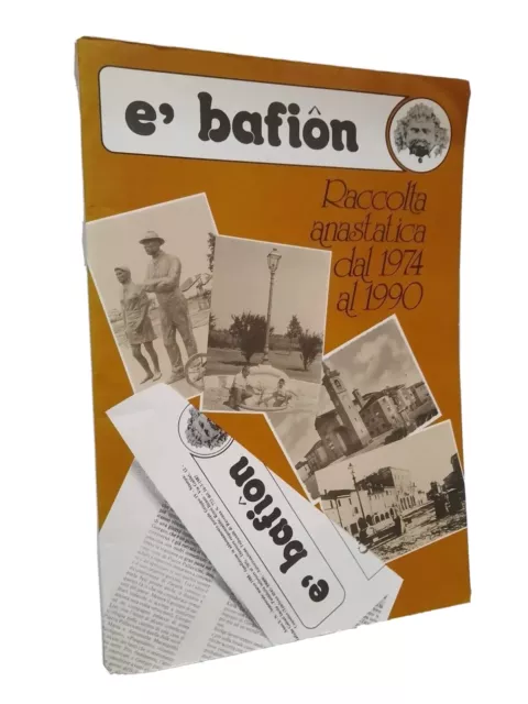Conselice ( Ravenna )  " E' BAFION " Raccolta anastatica dal 1974 al 1990