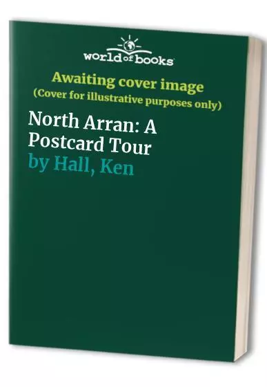 North Arran: A Postcard Tour by Hall, Ken Paperback / softback Book The Fast