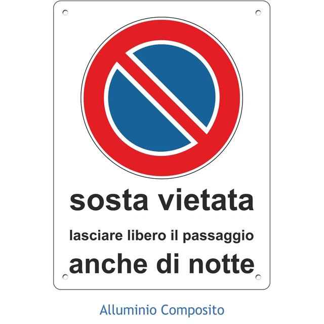 Cartello "Sosta Vietata Anche Di Notte" - Adesivo Resistente O Pannello In Alluminio - Dimensioni 20x31 Cm