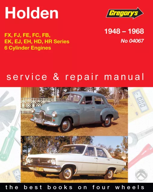 Holden FX, FJ, FE, FC, FB, EK, EJ, EH, HD, HR 1948-1968 Workshop Repair Manual