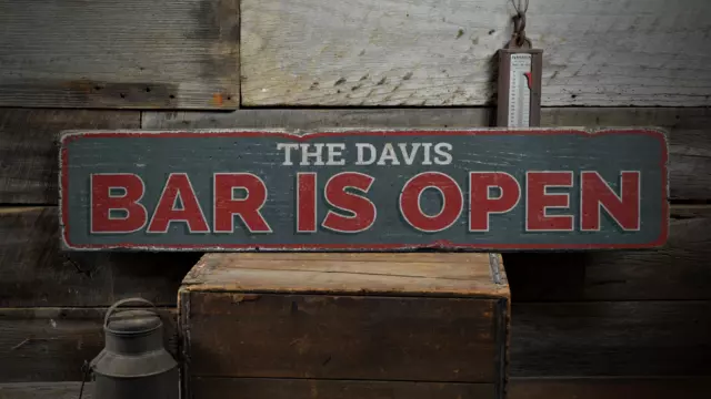 Bar Is Open, Family Name Bar Owner - Rustic Distressed Wood Sign