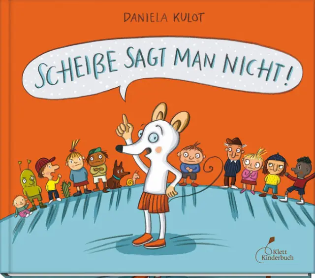 Scheiße sagt man nicht! | Daniela Kulot | 2022 | deutsch