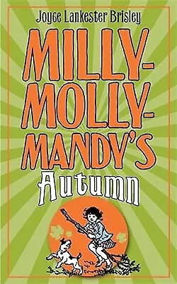 Milly-Molly-Mandys Autumn (The World of Milly-Molly-Mandy), Lankester Brisley, J