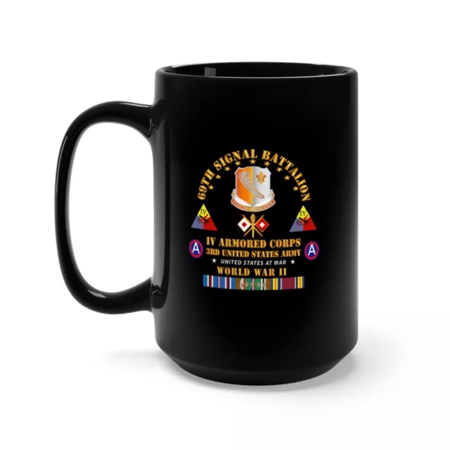 Black Mug 15oz - Army - 69th Signal Bn - IV Armored Corps - 3rd Army -WWII w SVC