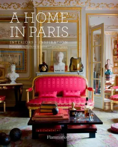 A Home in Paris: Interiors, Inspiration