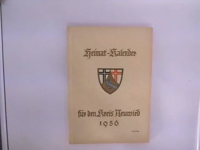 Heimat-Kalender für den Kreis Neuwied 1956 G.Zissner: