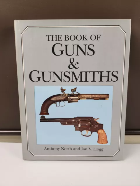 The Book Of Guns &gunsmiths Collectable Antique Vintage Guide Small Arms Shotgun