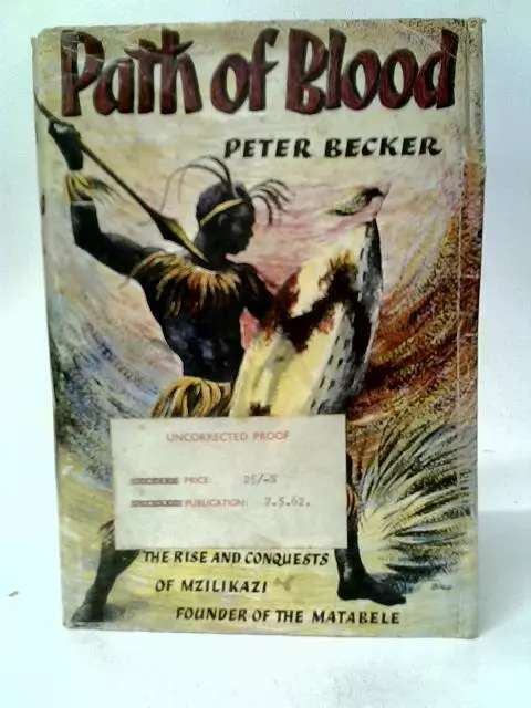 Path of Blood: The Rise and Conquest of Mzilika (Peter Becker - 1962) (ID:66830)