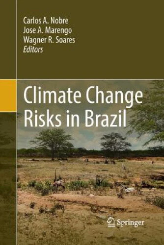 CLIMATE CHANGE RISKS in Brazil by Carlos A. Nobre £125.00 - PicClick UK