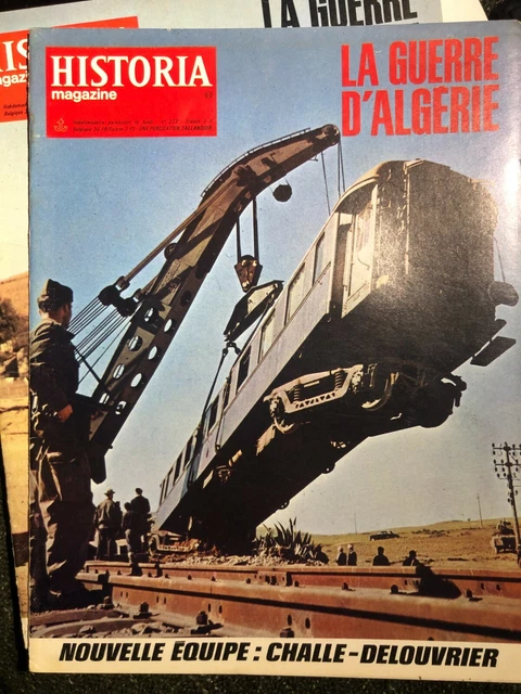 Historia magazine / La guerre d'Algerie n°273 / Nouvelle equipe : Challe Delouvr