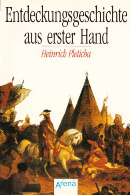 Entdeckungsgeschichte aus erster Hand. Heinrich Pleticha (Hrsg.) Pleticha, Heinr