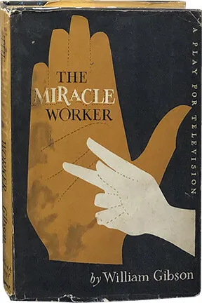 William Gibson / The Miracle Worker First Edition 1957