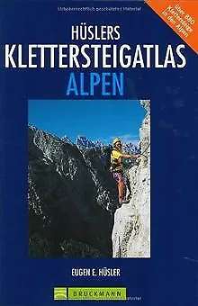 Hüslers Klettersteigatlas Alpen. Über 880 Klettersteige ... | Buch | Zustand gut