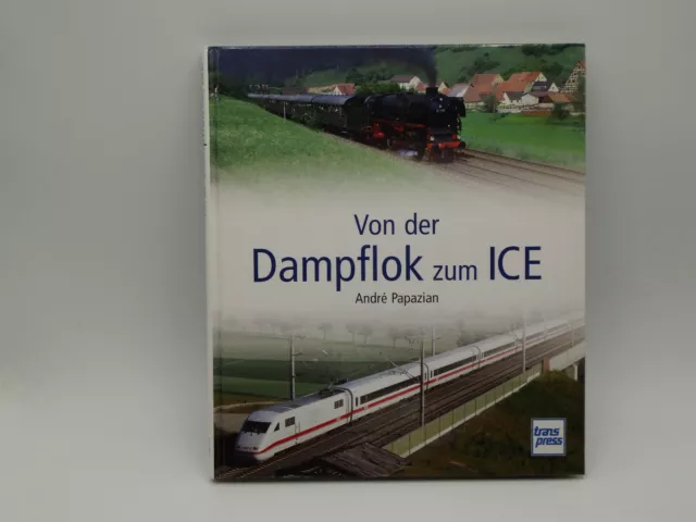 Andre Papazian: Von der Dampflok zum ICE