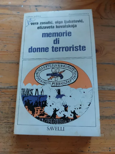 AA.VV - Memorie di Donne Terroriste - Savelli 1979. 26gn23