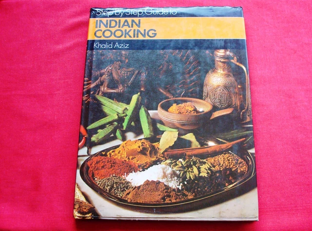 STEP BY STEP guide to Indian cooking Khalid Aziz, Hardcover book ...
