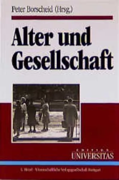 Alter und Gesellschaft. Marburger Forum Philippinum. Hrsg. von Peter Borscheid.