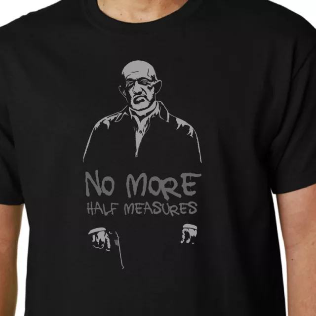 No More Mezza Misure T-Shirt Mike Ehrmantraut Breaking Bad Better Call Saul