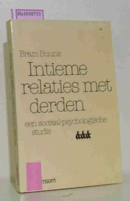 Intieme relaties met derden - Een sociaal psychologische studie. Intimate relati