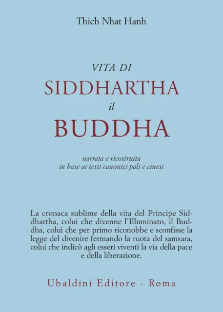 LIBRI NHAT HANH Thich - Vita Di Siddhartha Il Buddha. Narrata E Ricostruita  In B EUR 24,00 - PicClick IT