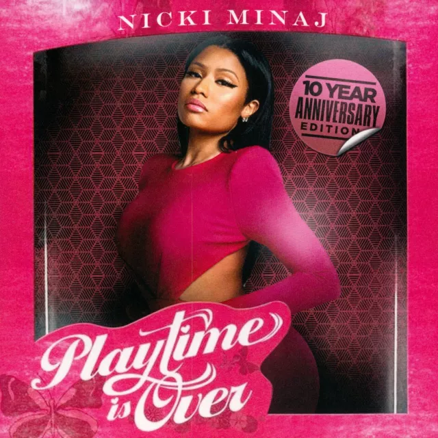Nicki Minaj- "Playtime Is Over 10Th Anniversary" Mix Cd  **Buy Any 2 Get 1 Free