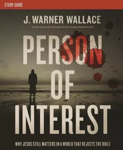 Person of Interest Study Guide : Why Jesus Still Matters in a World That Rejects