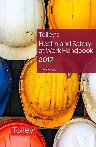 Tolley's Health & Safety at Work Handbook 2017