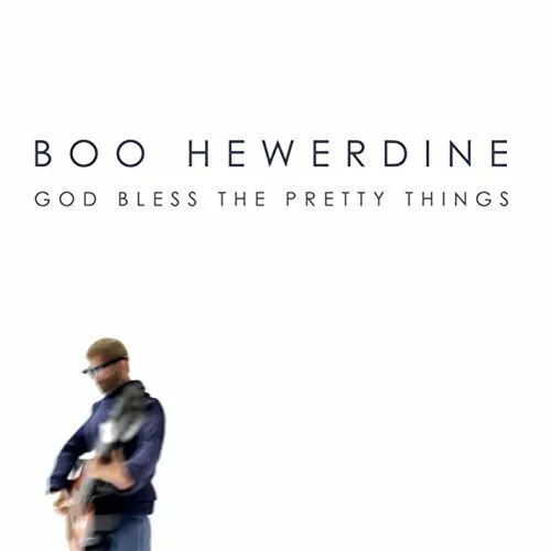 Boo Hewerdine - God Bless The Pretty Things - Boo Hewerdine CD ZWVG