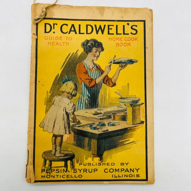 Antique Dr. Caldwell's Guide to Health Home Cook Book Pepsin-Syrup Co 1893