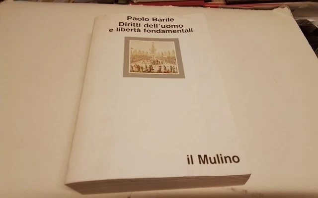 Diritti dell'uomo e libertà fondamentali, Paolo Barile, Il Mulino 1984, 16d25