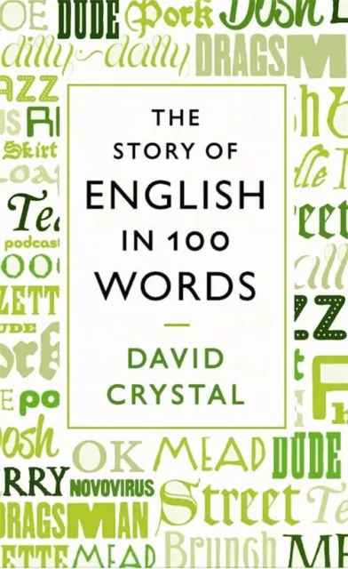 The Story of English in 100 Words by David Crystal Book The Cheap Fast Free Post