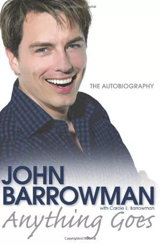 Anything Goes: The Autobiography by John Barrowman with Carole E. Barro Hardback