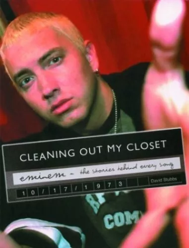 Cleaning Out My Closet: Eminem : The ..., Stubbs, David