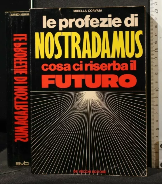 LE PROFEZIE DI NOSTRADAMUS. Cosa ci riserba il futuro. Corvaja. De Vecchi.