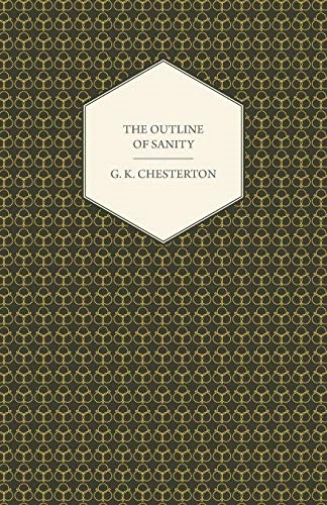 Chesterton G K-Outline Of Sanity Book NEW