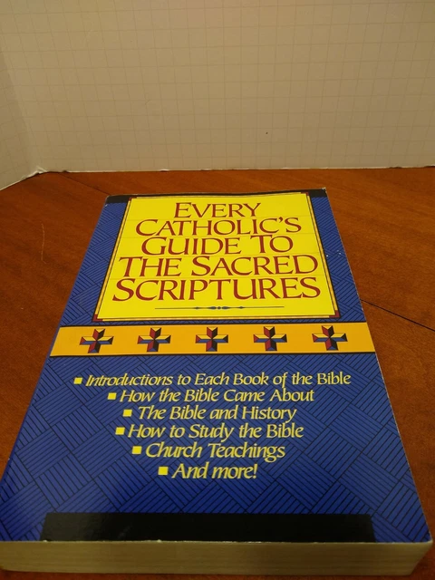 Sacread Scriptures EVERY CATHOLIC'S GUIDE to the Sacred Scriptures by Thomas Nelson ...
