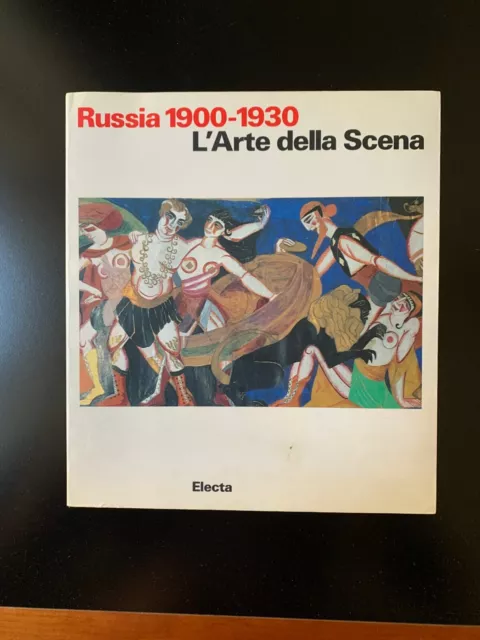 (Catalogo) RUSSIA 1900-1930. L’ARTE DELLA SCENA  - Electa 1990. OTTIME CONDIZION