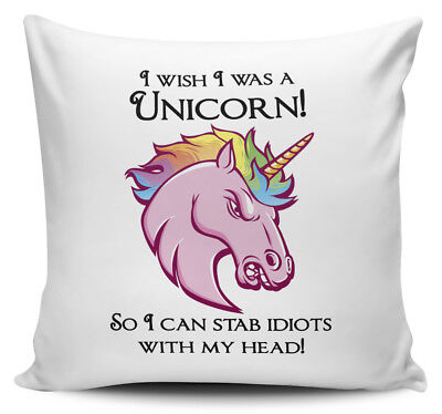 Wish I Was A Unicorn Kill People Idiots Funny Cushion Cover