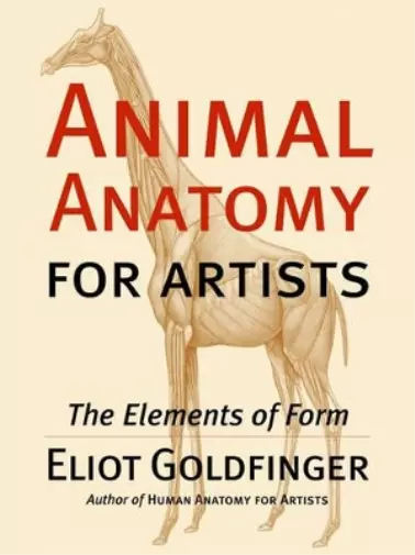 Eliot Goldfinger Animal Anatomy for Artists (Gebundene Ausgabe)