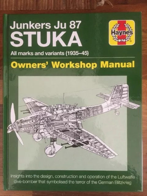 Haynes Junkers Ju 87  'Stuka' Owners' Workshop Manual 1935-1945 Dive Bomber