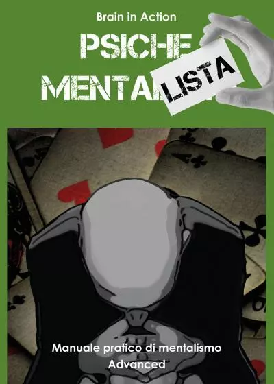 9788827827932 Psiche mentalista. Manuale pratico di mentalismo: 3 - Brain in Act