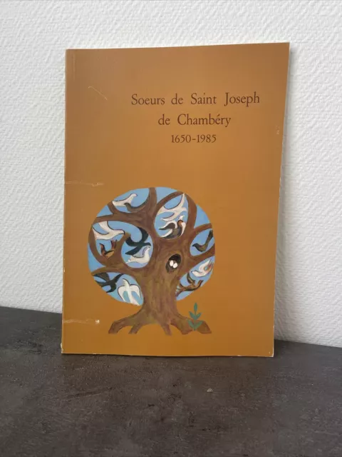 Brochure Sur Les Soeurs De Saint Joseph Congrégation CHAMBERY Savoie 1650-1985