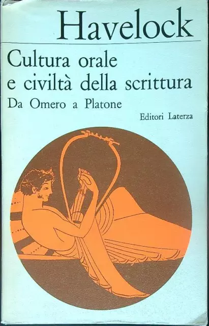 Cultura Orale E Civilta' Della Scrittura Havelock Erick Laterza 1973