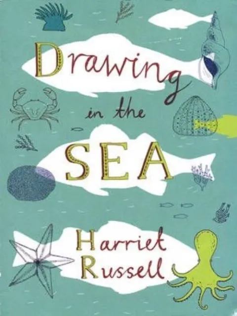 Drawing in the Sea by Harriet Russell (Paperback, 2015)  T182