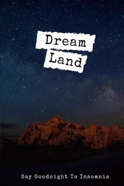 Dream Land: Say Goodnight To Insomnia by Cafe Publishing Co (English) Paperback