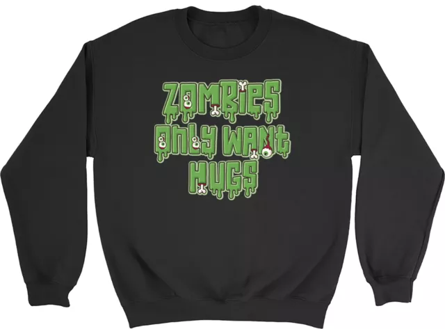 Halloween Costume Sweatshirt Mens Women Zombies only want Hugs Funny Gift Jumper