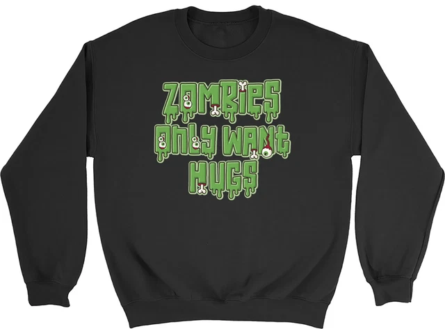 Halloween Costume Sweatshirt Mens Women Zombies only want Hugs Funny Gift Jumper